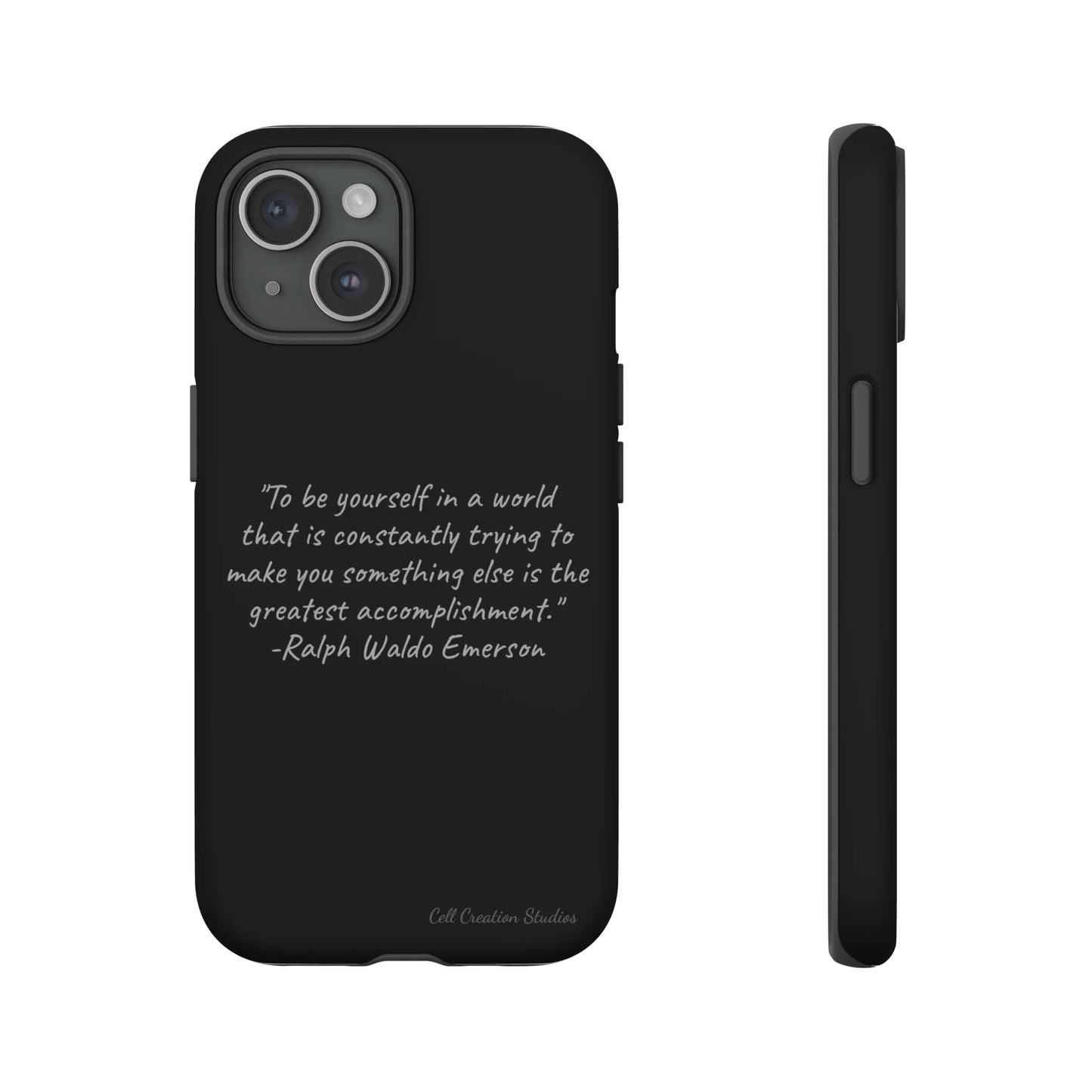 The "Embrace Your Authenticity" Ralph Waldo Emerson Quote -Tough Phone Case