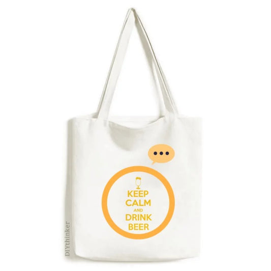 Quote Keep Calm And Drink Beer Yellow Expression Sizeack Canvas Tote Sizehoulder Bag