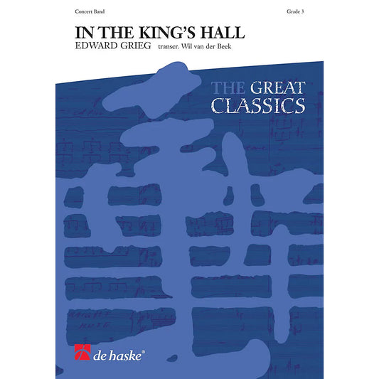 De Haske Music In the King's Hall Concert Band Level 3 Arranged by Wil Van der Beek